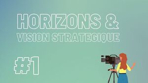 Horizons+vision-stratégique01