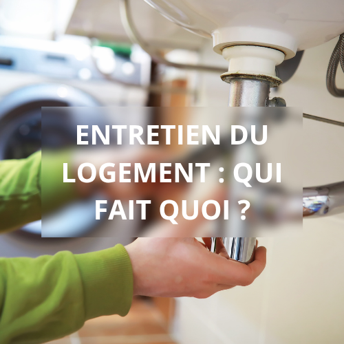 Entretien du logement qui fait quoi