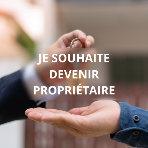 Je souhaite devenir propriétaire