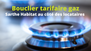 Bouclier tarifaire gaz : Sarthe Habitat au côté des locataires